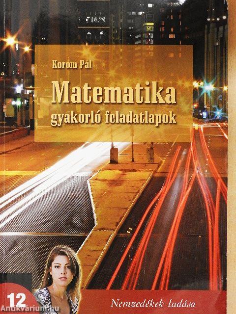 Matematika gyakorló feladatlapok 12.