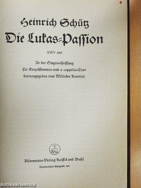 Historia des Leidens und Sterbens unsers Herrn und Heilandes Jesu Christi nach dem Evangelisten St. Johannes (Johannes-Passion)/Die Lukas-Passion