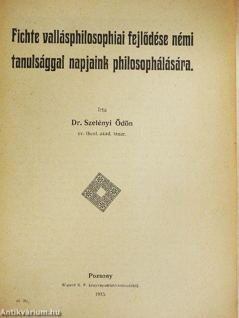 Fichte vallásphilosophiai fejlődése némi tanulsággal napjaink philosophálására