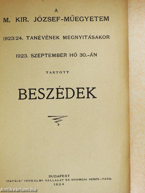 A M. Kir. József-Műegyetem 1923/24. tanévének megnyitásakor 1923. szeptember hó 30.-án tartott beszédek