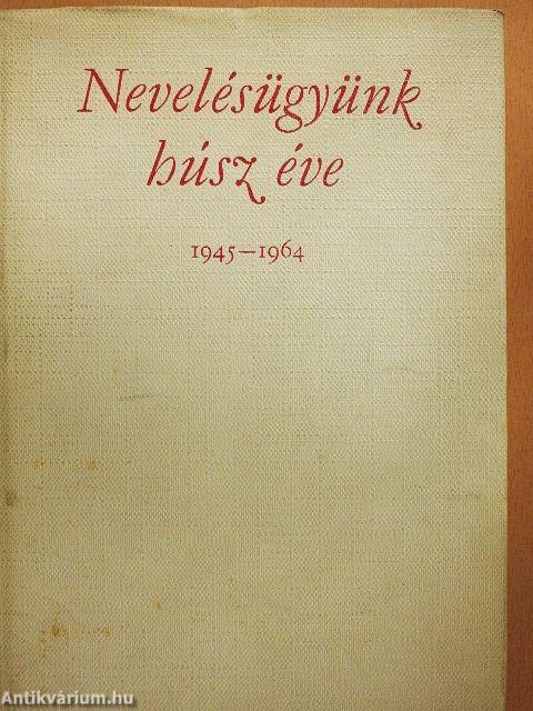 Nevelésügyünk húsz éve 1945-1964