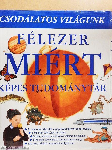 Félezer miért