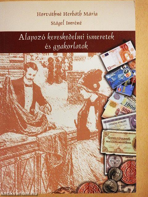 Alapozó kereskedelmi ismeretek és gyakorlatok