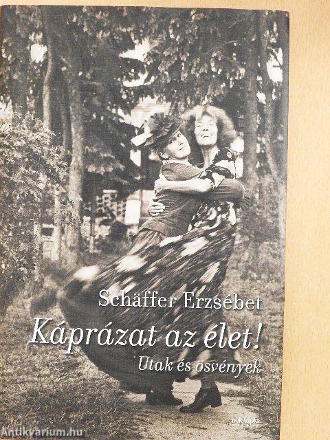 Káprázat az élet!