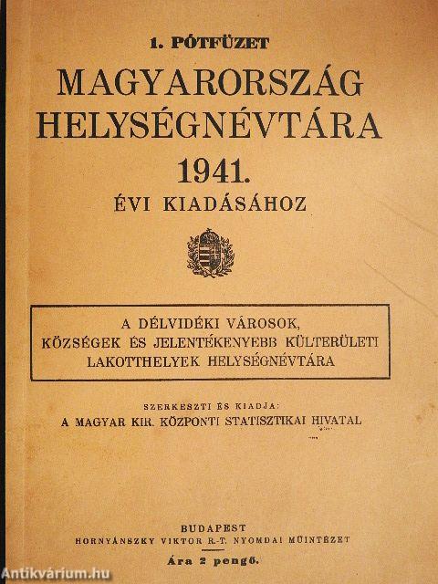 1. pótfüzet Magyarország helységnévtára 1941. évi kiadásához