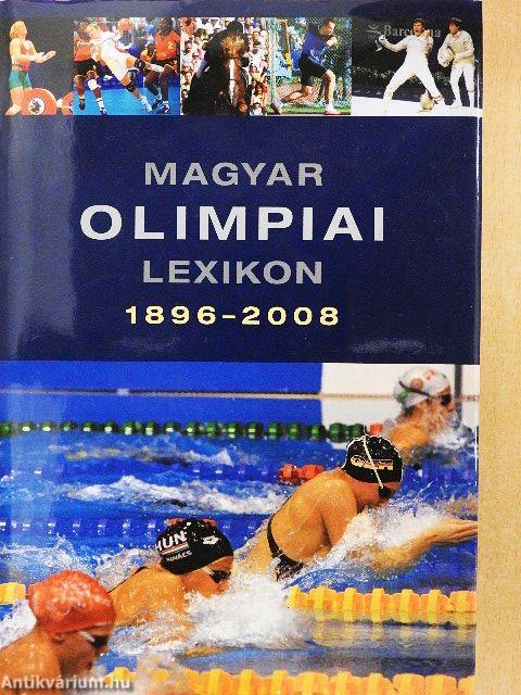 Magyar olimpiai lexikon 1896-2008