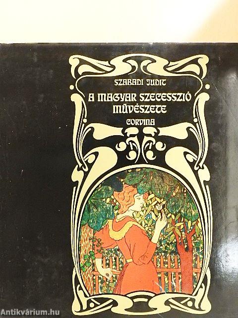 A magyar szecesszió művészete