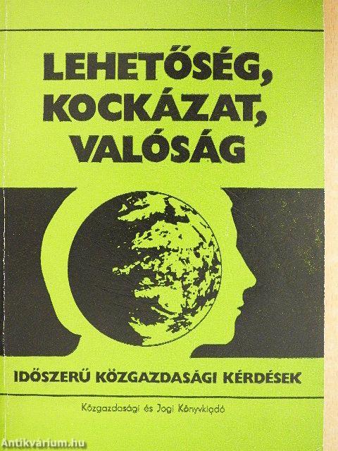 Lehetőség, kockázat, valóság