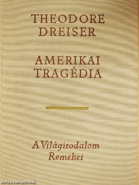 Amerikai tragédia I-II.