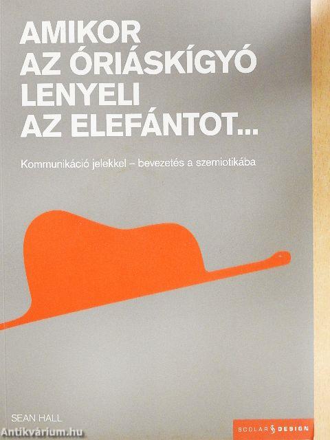 Amikor az óriáskígyó lenyeli az elefántot...