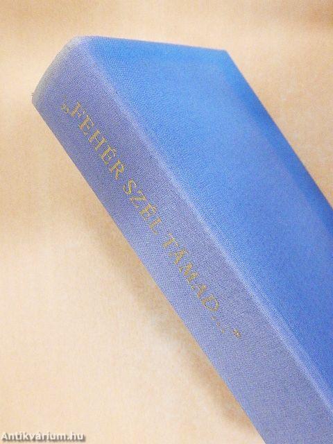 "Fehér szél támad..."