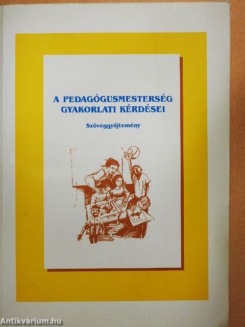 A pedagógusmesterség gyakorlati kérdései
