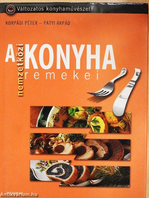 A nemzetközi konyha remekei