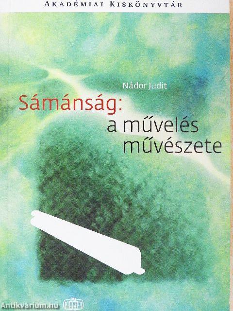 Sámánság: a művelés művészete
