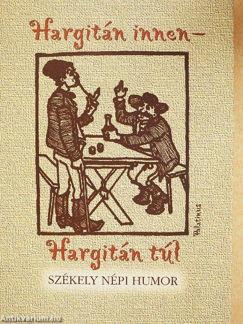 Hargitán innen - Hargitán túl