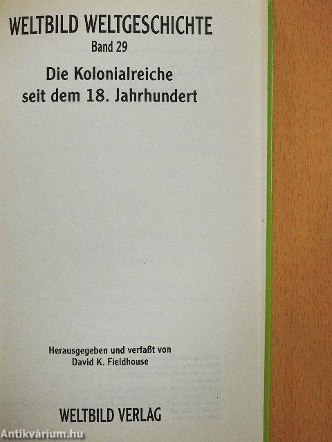Die Kolonialreiche seit dem 18. Jahrhundert