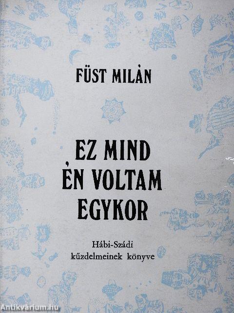 Ez mind én voltam egykor