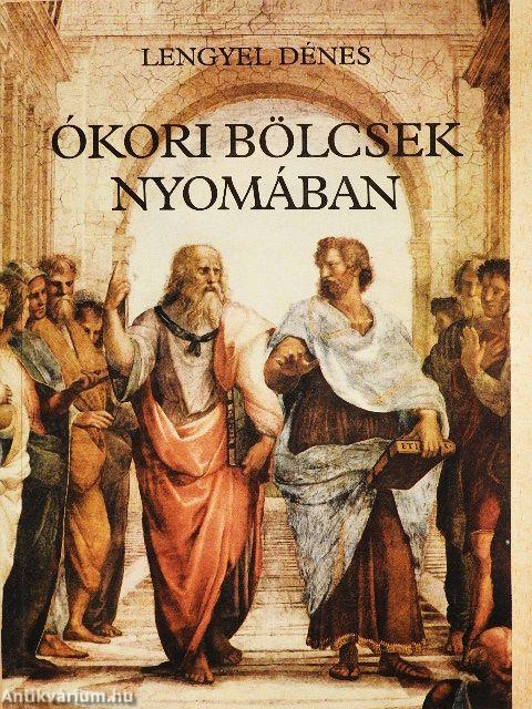 Ókori bölcsek nyomában