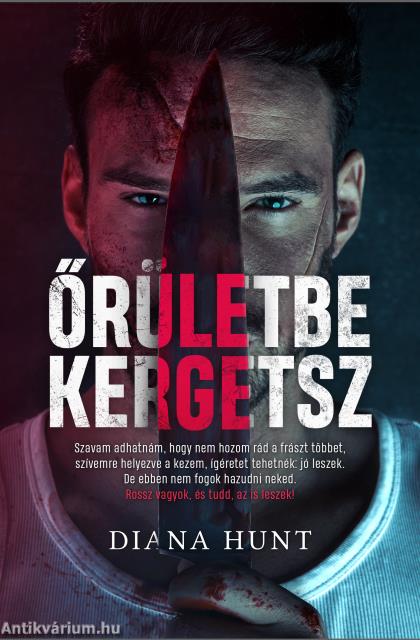 Őrületbe kergetsz