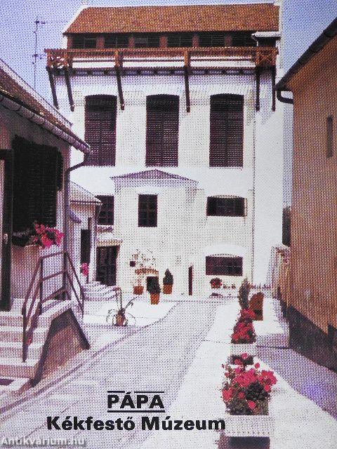 Pápa - Kékfestő Múzeum