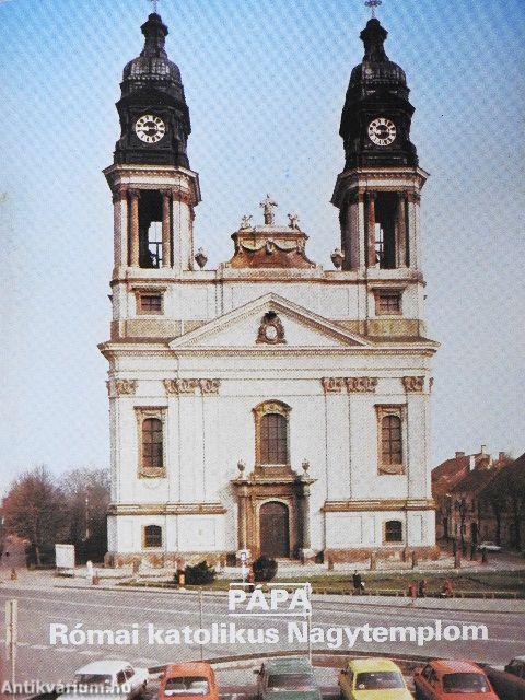 Pápa - Római katolikus Nagytemplom
