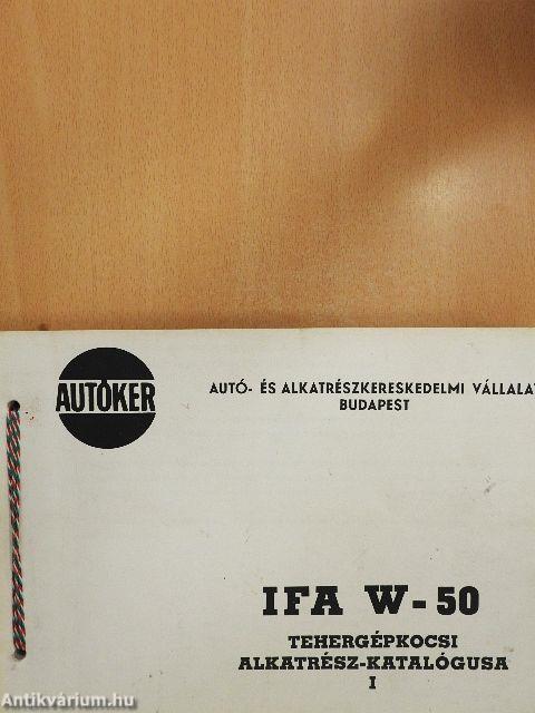 IFA W-50 tehergépkocsi alkatrész-katalógusa I.