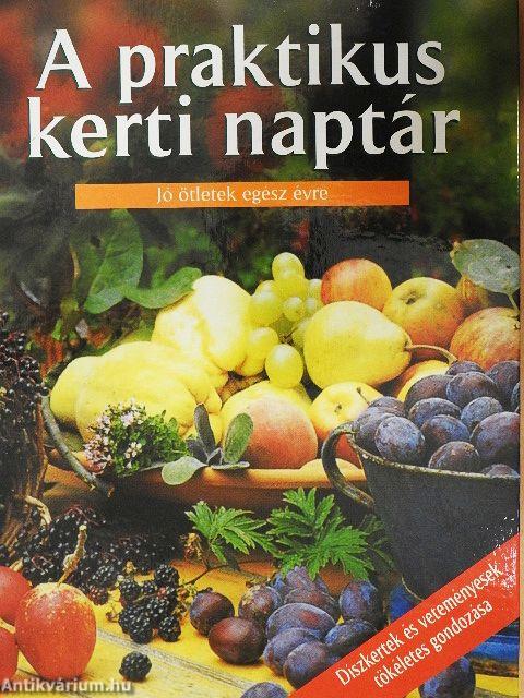 A praktikus kerti naptár