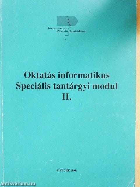Oktatás informatikus Speciális tantárgyi modul II.