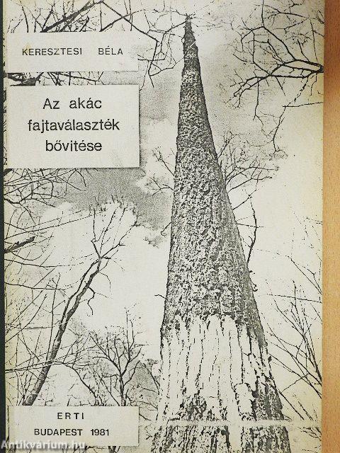 Az akác fajtaválaszték bővítése