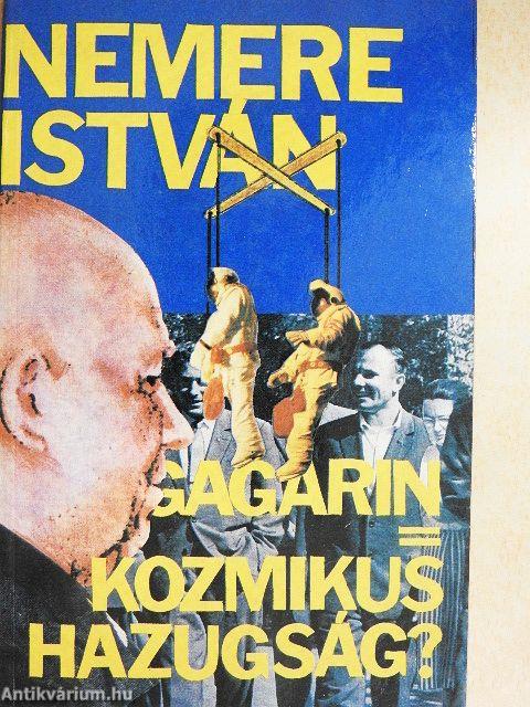 Gagarin=Kozmikus hazugság?