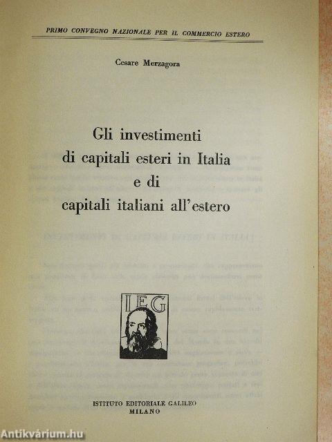 Gli investimenti di capitali esteri in Italia e di capitali italiani all'estero