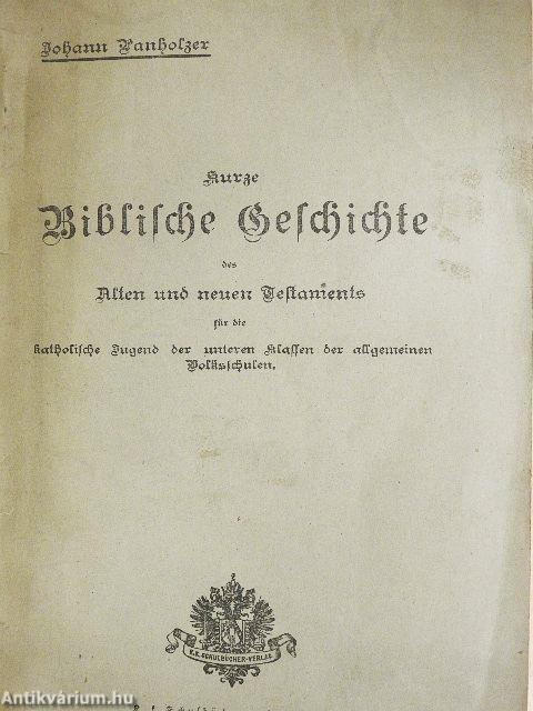 Kurze Biblische Geschichte des Alten und Neuen Testaments (gótbetűs)