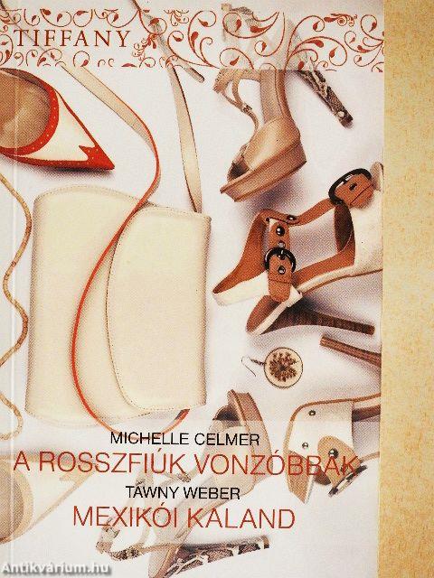 A rosszfiúk vonzóbbak/Mexikói kaland