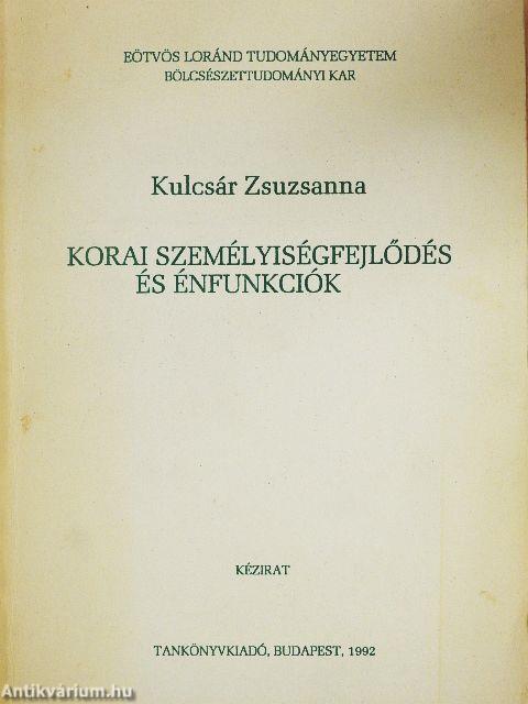 Korai személyiségfejlődés és énfunkciók
