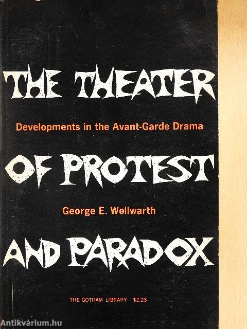 The Theater of Protest and Paradox