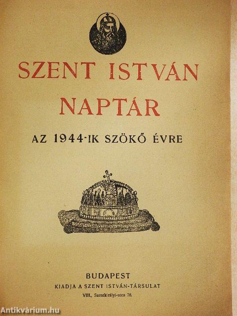 Szent István Naptár az 1944-ik szökő évre