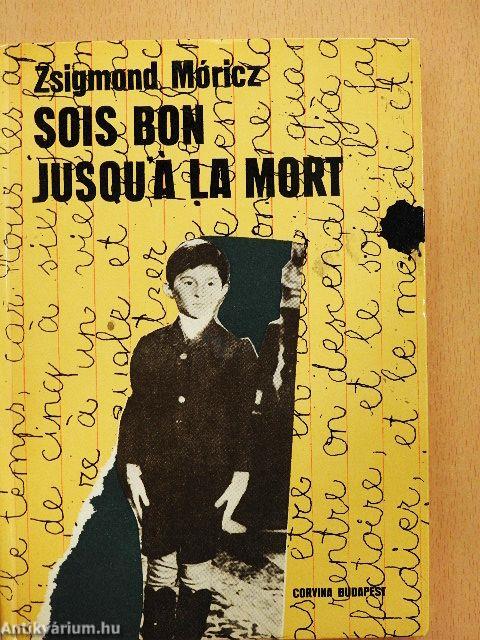 Sois bon jusqu'á la mort