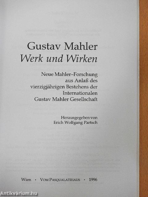 Gustav Mahler Werk und Wirken