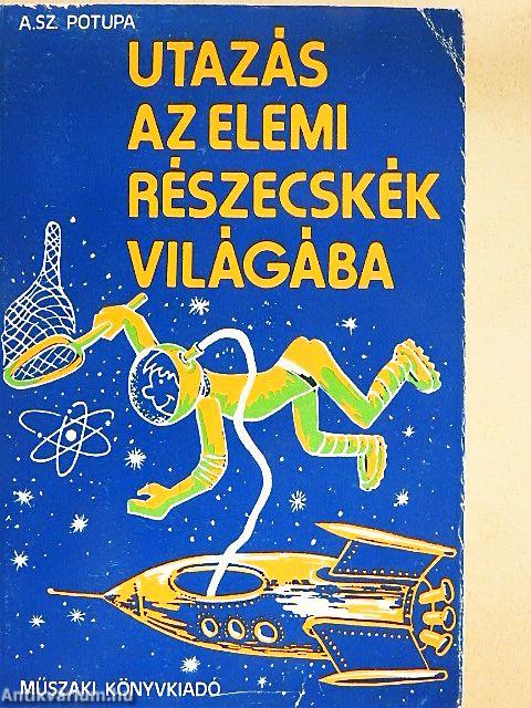 Utazás az elemi részecskék világába