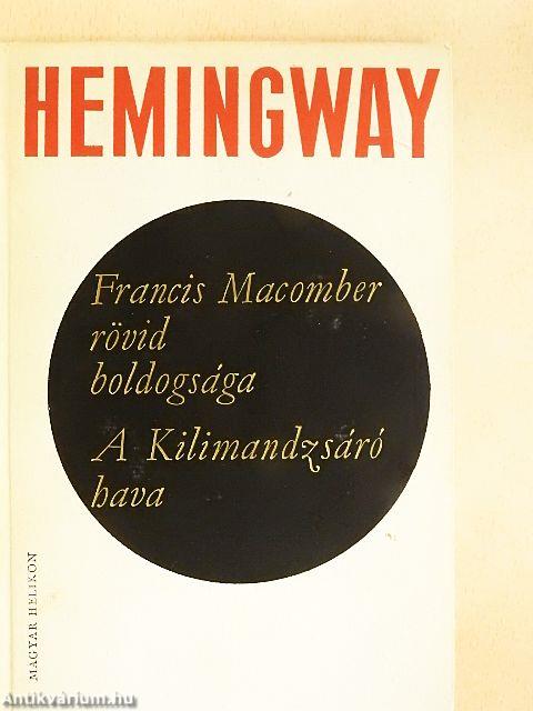 Francis Macomber rövid boldogsága/A Kilimandzsáró hava