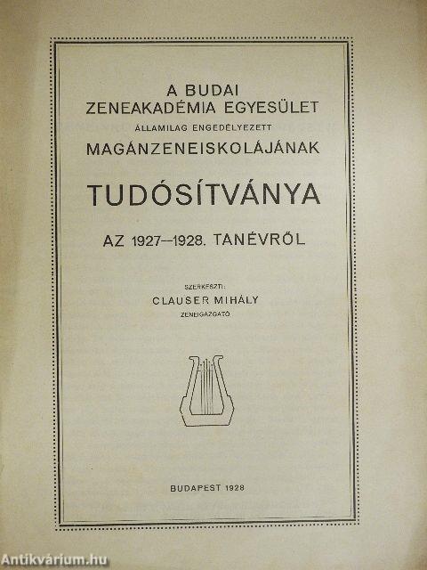 A Budai Zeneakadémia Egyesület államilag engedélyezett magánzeneiskolájának tudósítványa az 1927-1928. tanévről