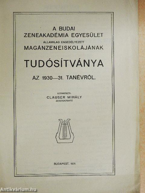 A Budai Zeneakadémia Egyesület államilag engedélyezett magánzeneiskolájának tudósítványa az 1930-31. tanévről