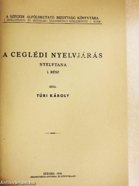 A ceglédi nyelvjárás nyelvtana I. 