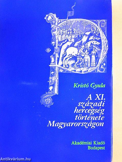 A XI. századi hercegség története Magyarországon