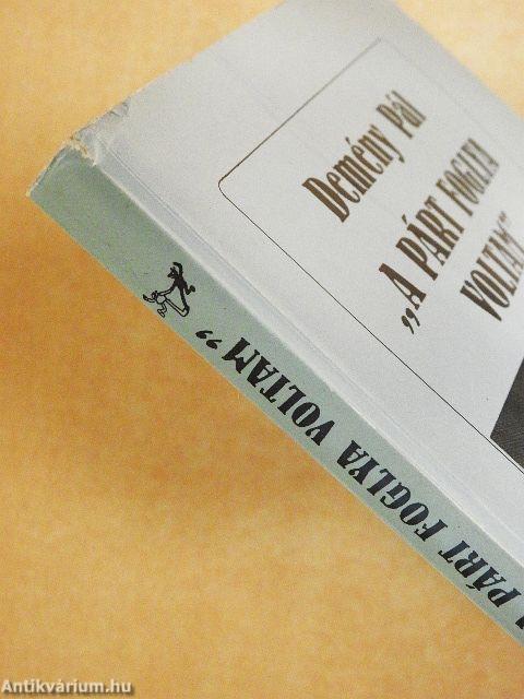 "A párt foglya voltam"