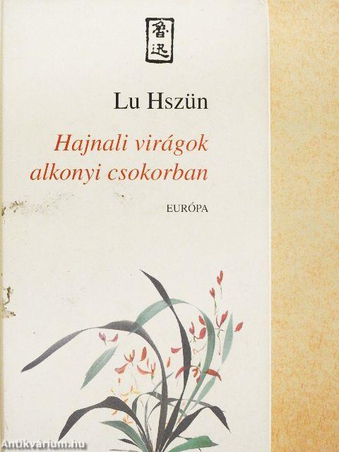 Hajnali virágok alkonyi csokorban