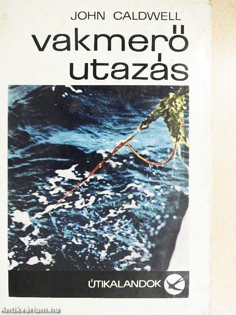 Vakmerő utazás