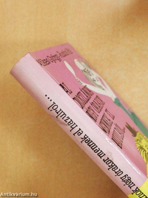 Az oroszlánok négy órakor mennek el hazulról...