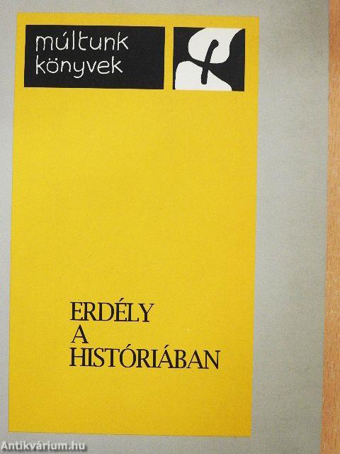 Erdély a históriában