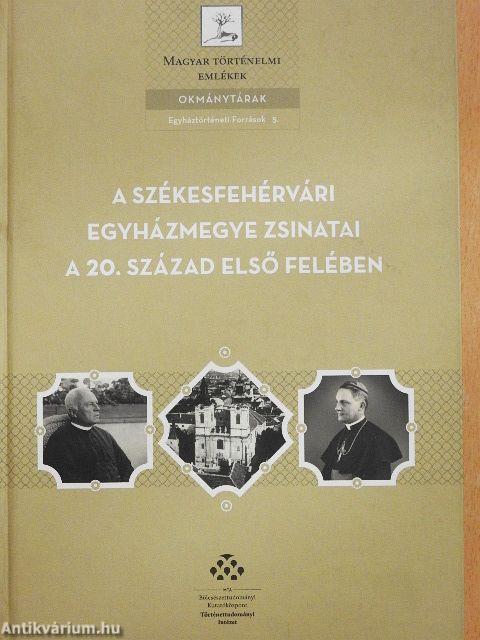 A Székesfehérvári Egyházmegye zsinatai a 20. század első felében - CD-vel